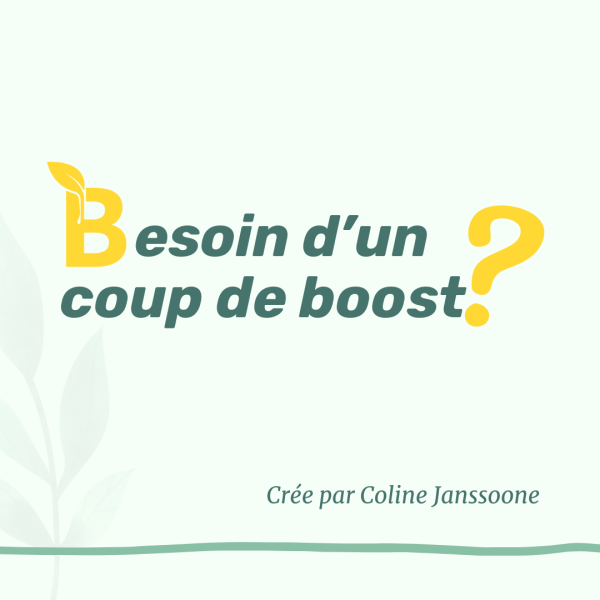 Besoin d'un coup de boost ? 💚