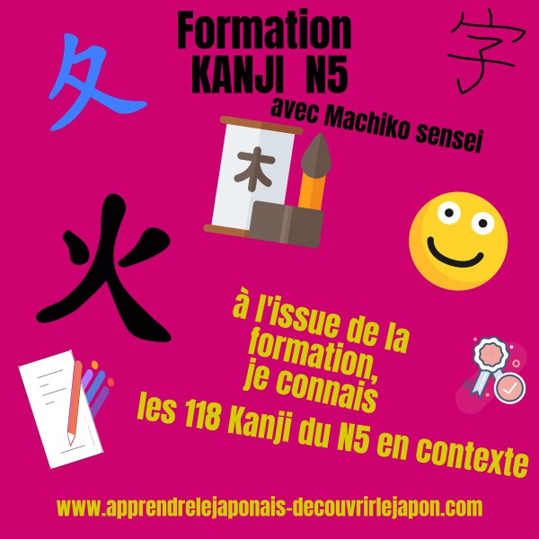 Formation KANJI N5 avec Machiko - apprendrelejaponais-decouvrirlejapon