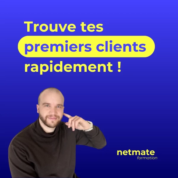 Tes premiers clients en quelques jours !