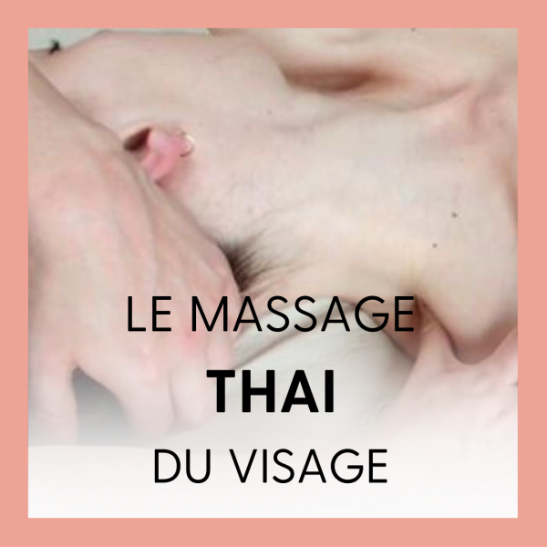 LE MASSAGE DU VISAGE THAI