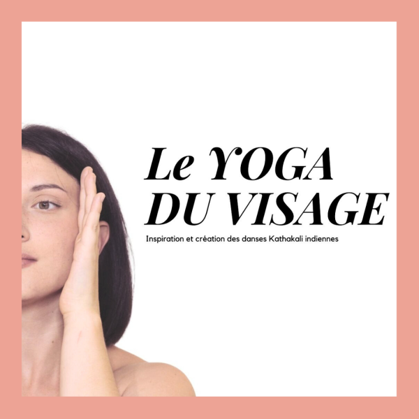 LE YOGA DU VISAGE - FACEYOGA