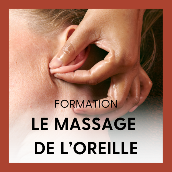 LE MASSAGE DE L'OREILLE