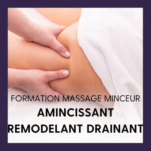 Le MASSAGE AMINCISSANT REMODELANT DRAINANT