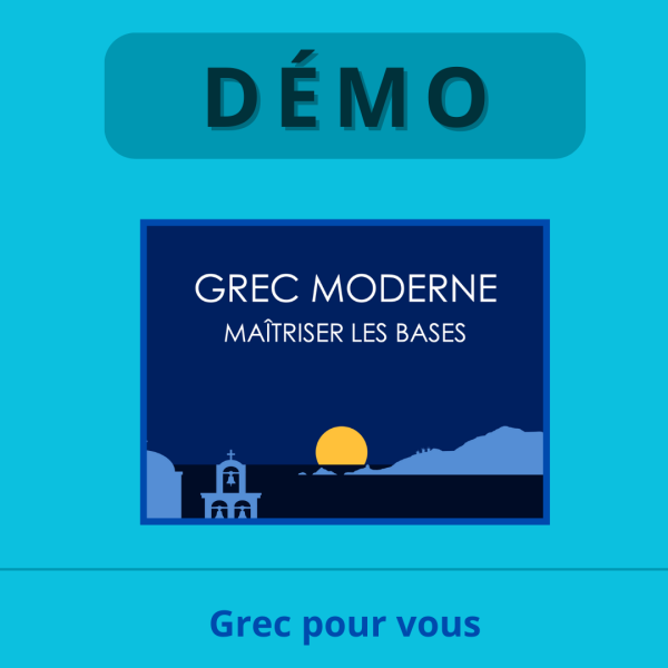 DÉMO Maîtriser les bases du Grec Moderne